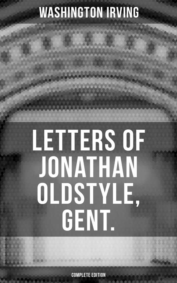 bw-letters-of-jonathan-oldstyle-gent-complete-edition-musaicum-books-9788027235506