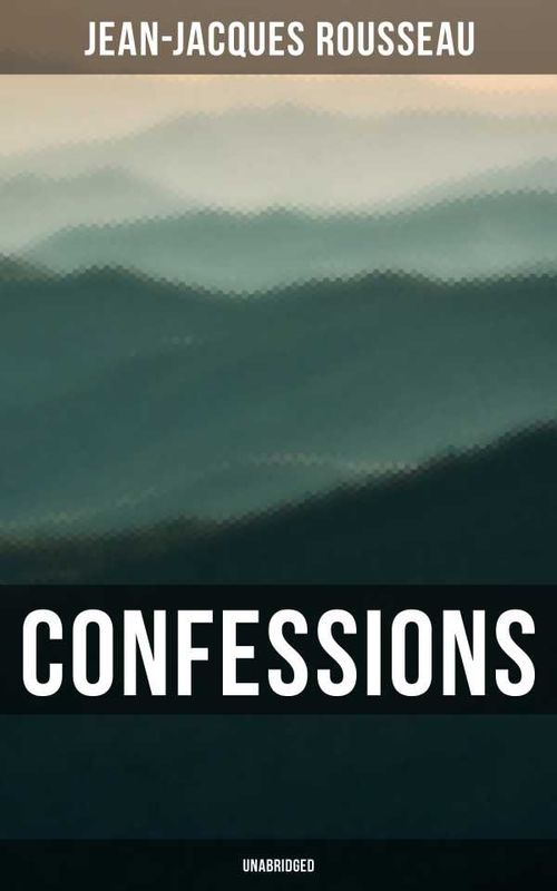 Confessions Unabridged