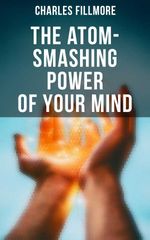 bw-the-atomsmashing-power-of-your-mind-musaicum-books-4064066051525