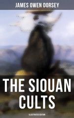 bw-the-siouan-cults-illustrated-edition-musaicum-books-9788027245932