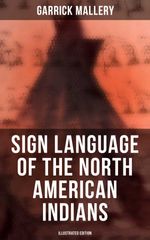 bw-sign-language-of-the-north-american-indians-illustrated-edition-musaicum-books-9788027245871