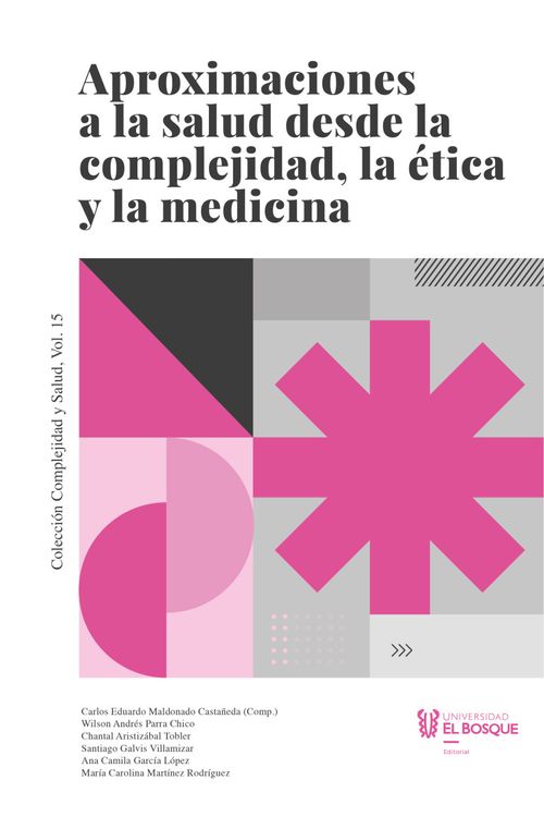 Aproximaciones a la salud desde la complejidad la ética y la medicina