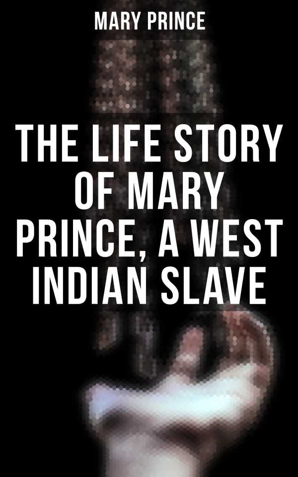 bw-the-life-story-of-mary-prince-a-west-indian-slave-musaicum-books-9788027240388
