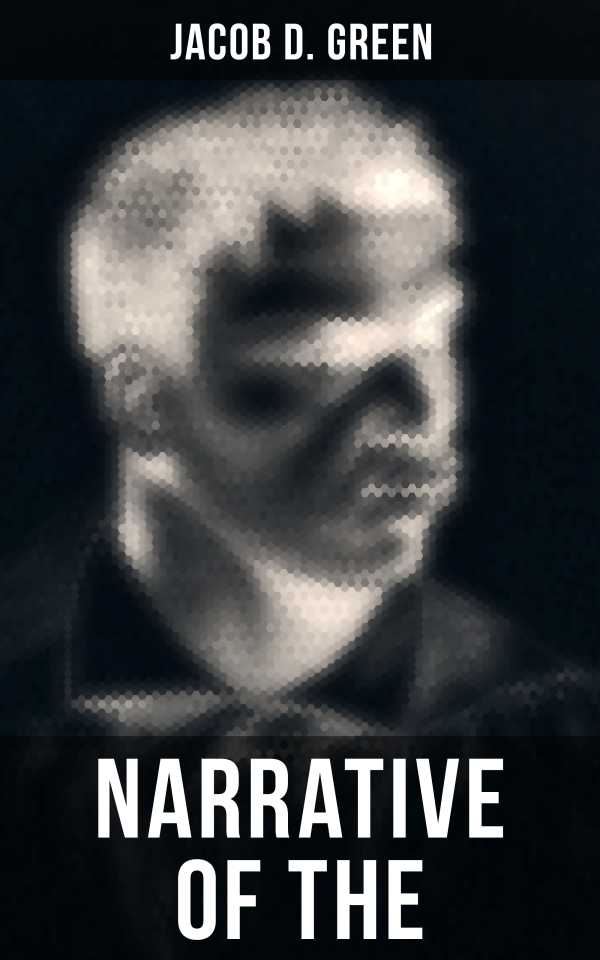 bw-narrative-of-the-life-of-j-d-green-musaicum-books-9788027240500