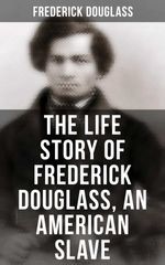 bw-the-life-story-of-frederick-douglass-an-american-slave-musaicum-books-9788027240340