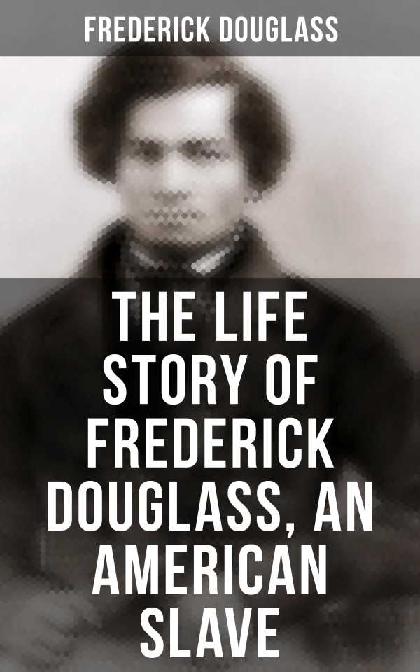 bw-the-life-story-of-frederick-douglass-an-american-slave-musaicum-books-9788027240340