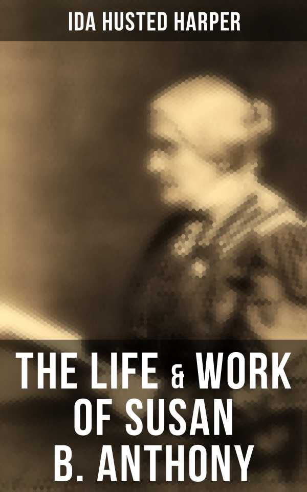 bw-the-life-amp-work-of-susan-b-anthony-musaicum-books-9788027242733