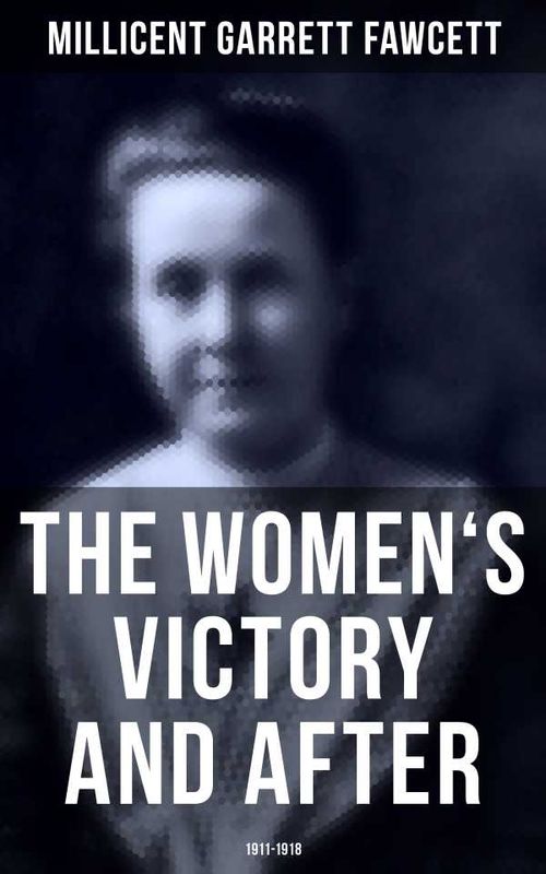 The Womens Victory and After 19111918