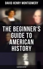 bw-the-beginners-guide-to-american-history-illustrated-edition-musaicum-books-9788027246687