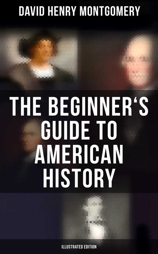 bw-the-beginners-guide-to-american-history-illustrated-edition-musaicum-books-9788027246687