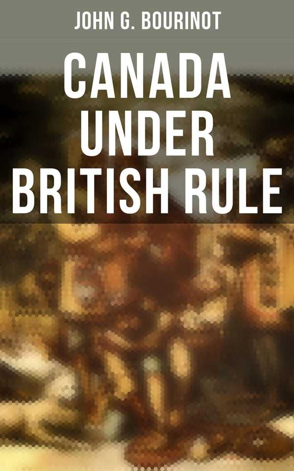 bw-canada-under-british-rule-musaicum-books-4066338114044
