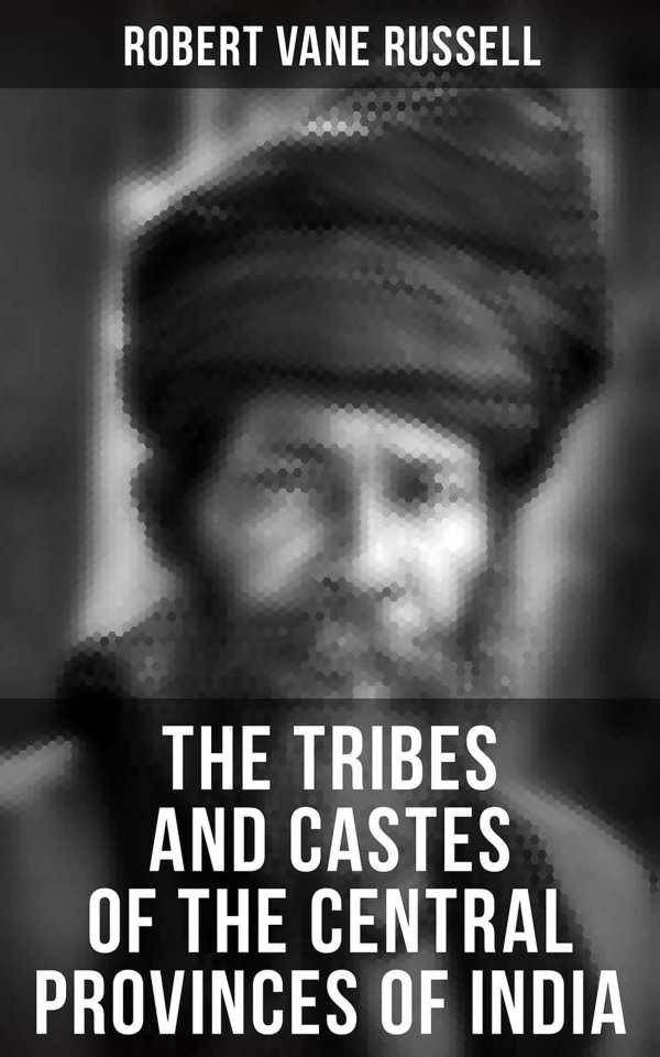 bw-the-tribes-and-castes-of-the-central-provinces-of-india-musaicum-books-4066338114617