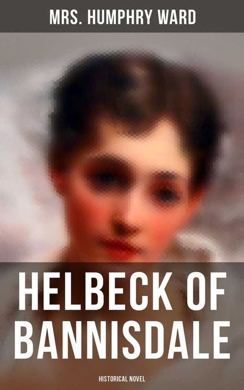 Helbeck of Bannisdale Historical Novel