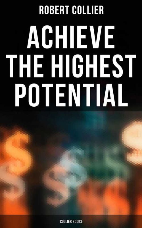 Achieve the Highest Potential Collier Books