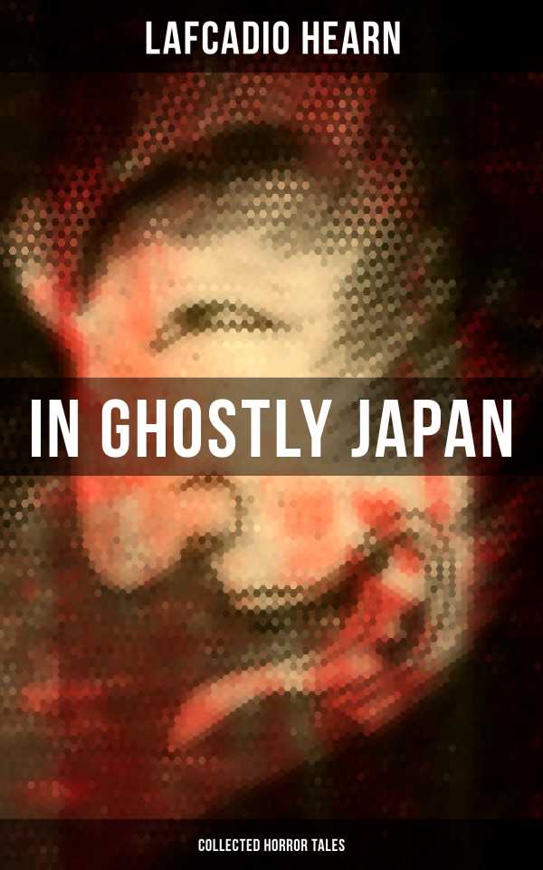 bw-in-ghostly-japan-collected-horror-tales-musaicum-books-4064066380663