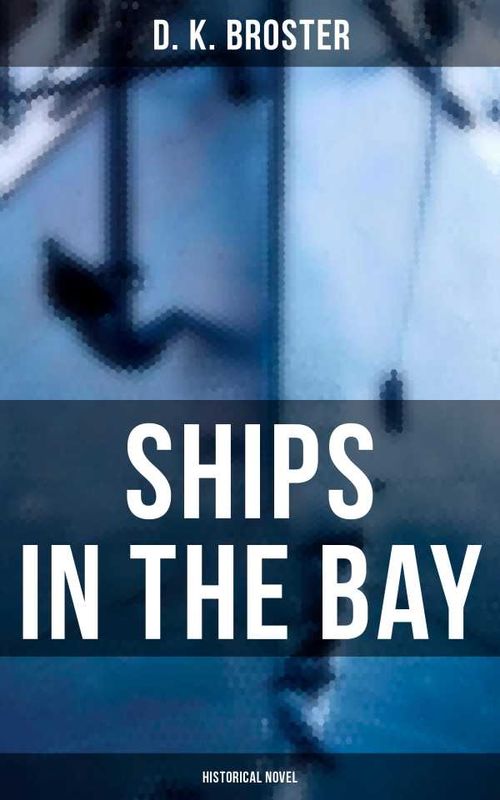 Ships in the Bay Historical Novel