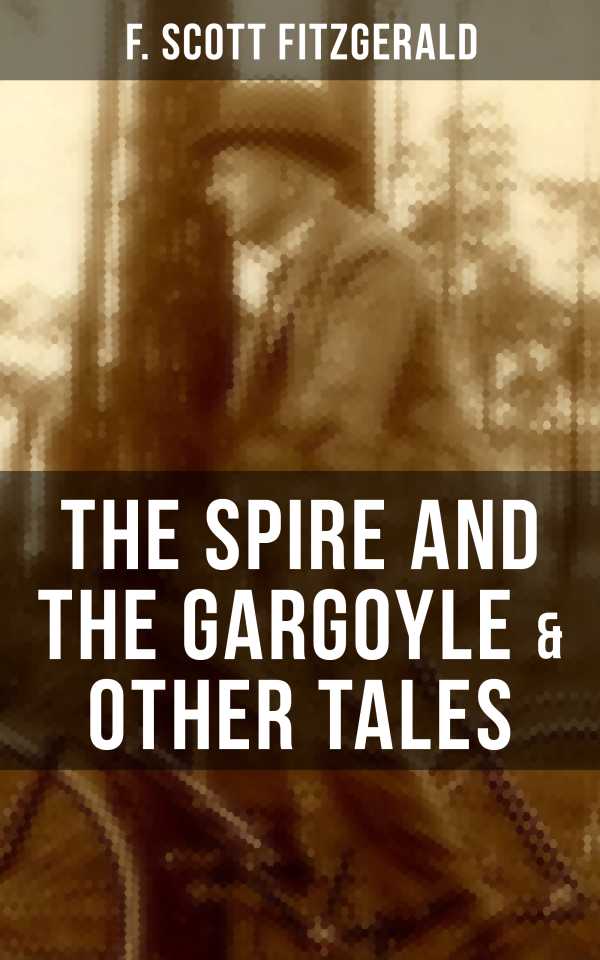 bw-fitzgerald-the-spire-and-the-gargoyle-amp-other-tales-musaicum-books-9788027218837