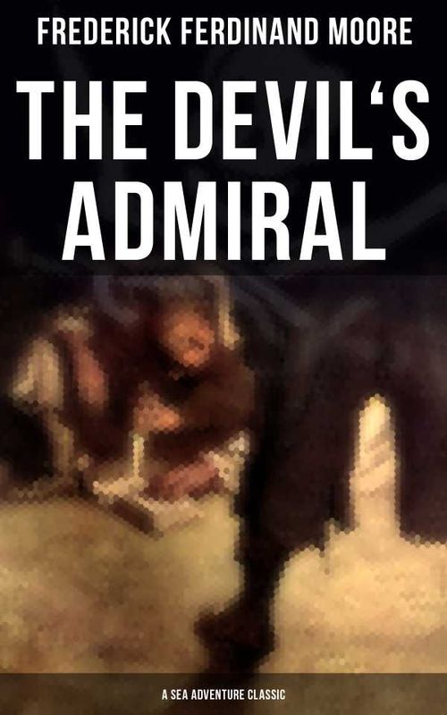 The Devils Admiral A Sea Adventure Classic