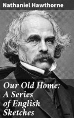 bw-our-old-home-a-series-of-english-sketches-good-press-4057664603555