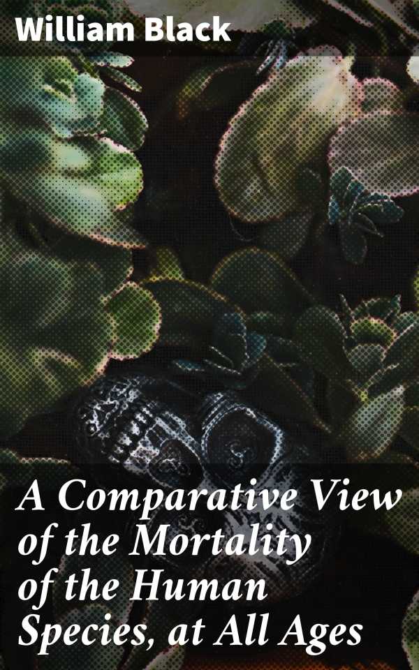 bw-a-comparative-view-of-the-mortality-of-the-human-species-at-all-ages-good-press-4057664604477