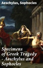 bw-specimens-of-greek-tragedy-mdash-aeschylus-and-sophocles-good-press-4057664632081