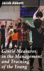 bw-gentle-measures-in-the-management-and-training-of-the-young-good-press-4057664644947