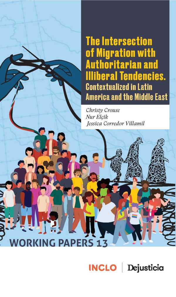 bw-the-intersection-of-migration-with-authoritarian-and-illiberal-tendencies-contextualized-in-latin-america-and-the-middle-east-dejusticia-9786287517950