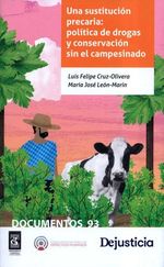 bw-una-sustitucioacuten-precaria-poliacutetica-de-drogas-y-conservacioacuten-sin-el-campesinado-dejusticia-9786287764071