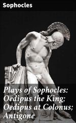 bw-plays-of-sophocles-oedipus-the-king-oedipus-at-colonus-antigone-good-press-4057664185099
