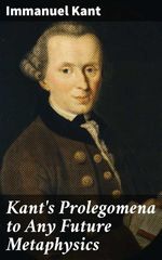 bw-kants-prolegomena-to-any-future-metaphysics-good-press-4057664648839