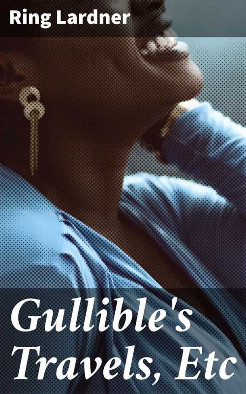 Gullibles Travels Etc