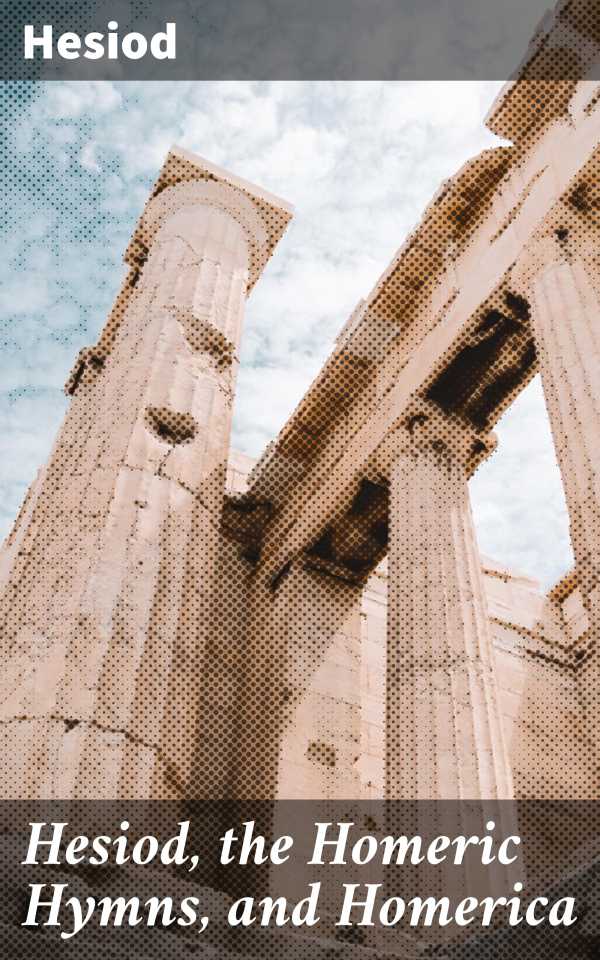 bw-hesiod-the-homeric-hymns-and-homerica-good-press-4057664156211