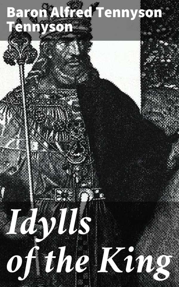 bw-idylls-of-the-king-good-press-4057664139528