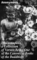 bw-dhammapada-a-collection-of-verses-being-one-of-the-canonical-books-of-the-buddhists-good-press-4057664146854