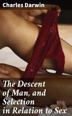 bw-the-descent-of-man-and-selection-in-relation-to-sex-good-press-4057664154316