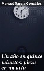 bw-un-antildeo-en-quince-minutos-pieza-en-un-acto-good-press-4057664112156
