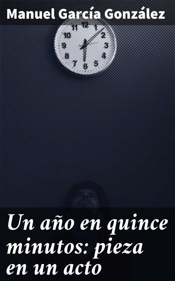 bw-un-antildeo-en-quince-minutos-pieza-en-un-acto-good-press-4057664112156