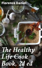 bw-the-healthy-life-cook-book-2d-ed-good-press-4057664152947