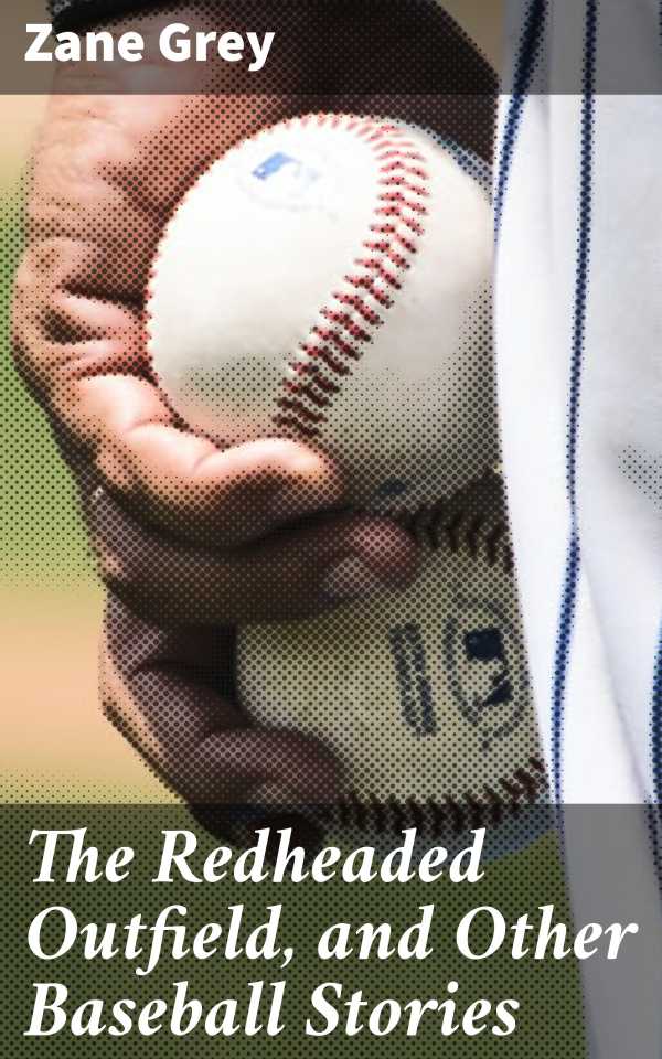 bw-the-redheaded-outfield-and-other-baseball-stories-good-press-4057664651389