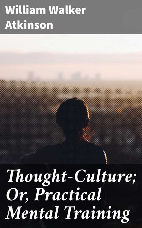 ThoughtCulture Or Practical Mental Training
