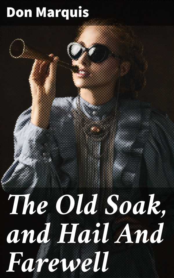 bw-the-old-soak-and-hail-and-farewell-good-press-4057664634320