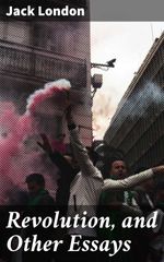 bw-revolution-and-other-essays-good-press-4057664634634