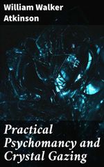 bw-practical-psychomancy-and-crystal-gazing-good-press-4057664635570