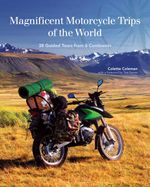 bw-magnificent-motorcycle-trips-of-the-world-companionhouse-books-9781620082393