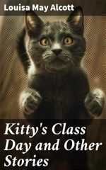 bw-kittys-class-day-and-other-stories-good-press-4057664114686