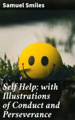 bw-self-help-with-illustrations-of-conduct-and-perseverance-good-press-4057664180940