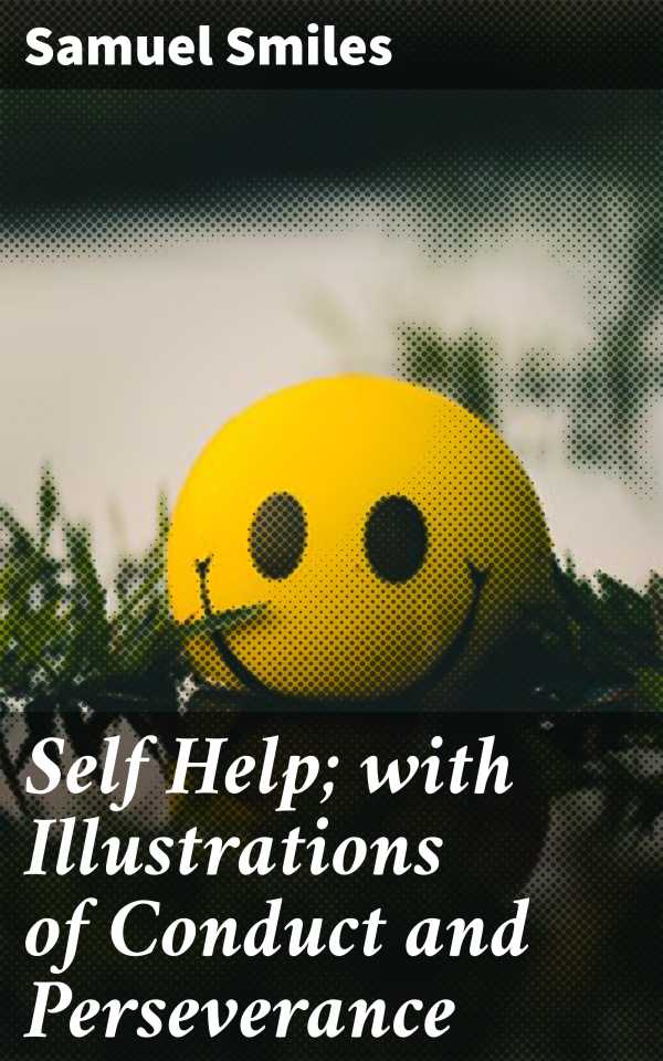 bw-self-help-with-illustrations-of-conduct-and-perseverance-good-press-4057664180940