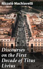 bw-discourses-on-the-first-decade-of-titus-livius-good-press-4057664126672