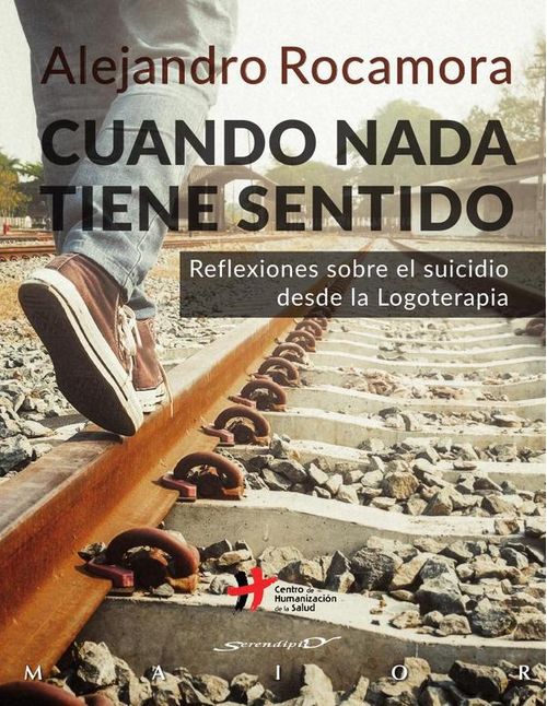 Cuando nada tiene sentido Reflexiones sobre el suicidio desde la Logoterapia