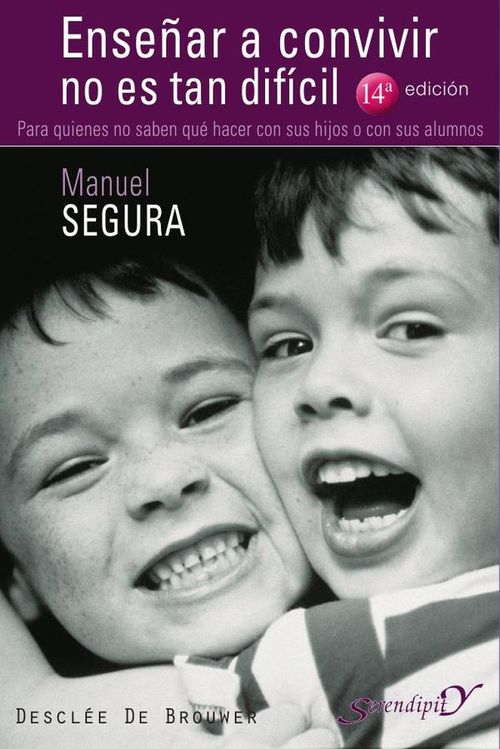 Ensenar a convivir no es tan dificil Para quienes no saben que hacer con sus hijos o con sus alumnos